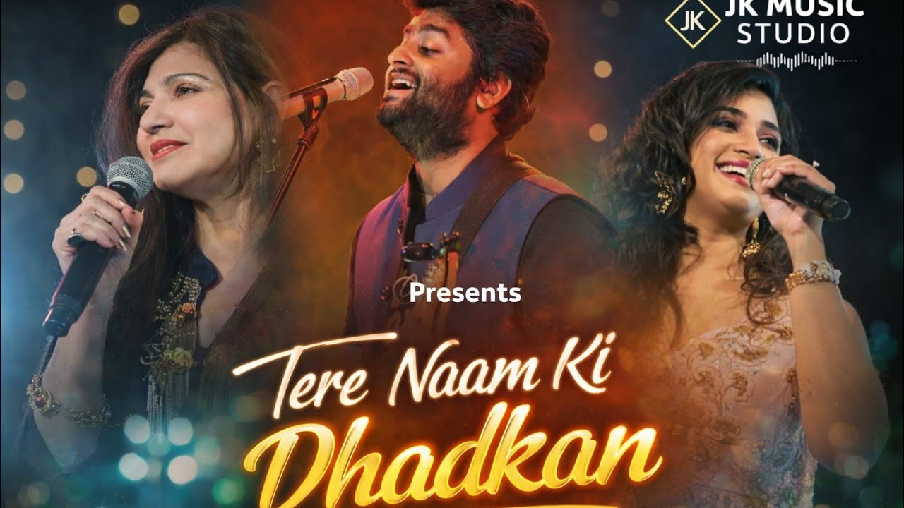 Tere Naam Ki Dhadkan | Romantic Hindi Song 2026 | Arijit Singh | Alka | Shreya | JK MUSIC STUDIO