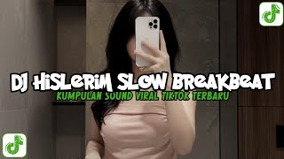 DJ HISLERIM STYLE SLOW BREAKBEAT FULL BASS SOUND DOUNGHUA 2026
