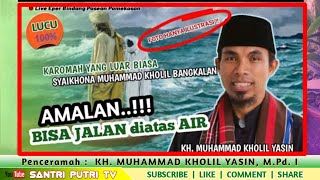 The Grace of Shaykh Muhammad Kholil Bangkalan Walking on Water