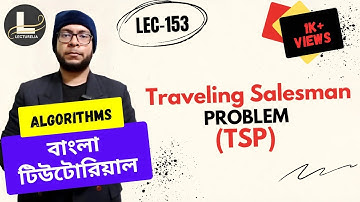 🔴 Traveling Salesman Problem (Dynamic Programming) - Part 2 | বাংলা টিউটোরিয়াল | Lecturelia 🔴
