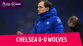 Chelsea v Wolves (0-0) | Tuchel's first match ends goalless | Premier League Highlights