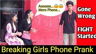 Breaking Cute Girls Phone prank || Pranks in India | gone wrong | FIGHT STARTED || MindlessLaunde