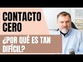 ¿Por qué es tan difícil aplicar el Contacto Cero?