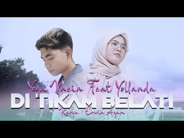 Yoga Vhein & Yollanda - Di Tikam Belati (Official Music Video ) | Lagu Melayu Terbaru class=