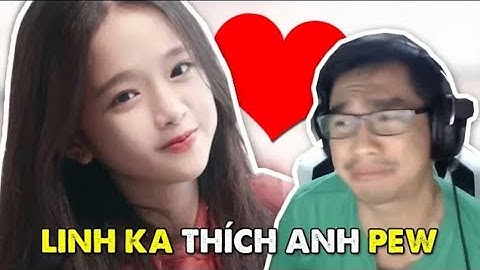 Phản ứng của Linh Ka khi xem PewPew Reaction MV