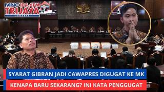Syarat Gibran jadi Cawapres Digugat ke MK, Kenapa Baru Sekarang? Ini Kata Penggugat | THT Pagi