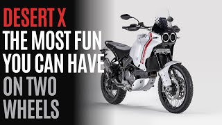 The Ducati Desert X The Most Fun You Can Have on Two Wheels