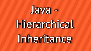 Java Hierarichal Inheritance