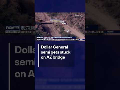 Dollar General semi-truck gets stuck on AZ bridge | FOX 10 Phoenix