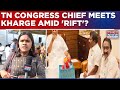 Tamil Nadu Congress Crisis Deepens? State Chief Meets Kharge Over DMK Row, What Was Discussed?