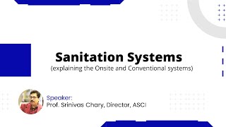 03 - Sanitation systems (explaining the Onsite and Conventional systems)