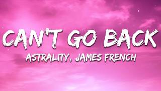 Astrality, James French - Can't Go Back  (Lyrics)