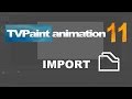 Import or open a file (TVPaint Animation 11 tutorial)