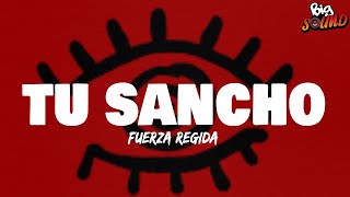 Thumbnail for Fuerza Regida - TU SANCHO (Letra)