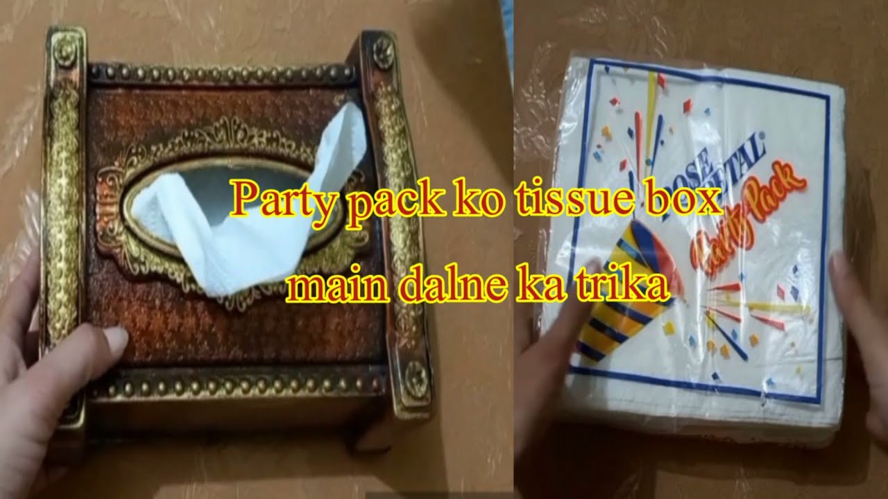 Tissue paper party pack tissue ko Box main dalne ka trika tissue paper box YouTube