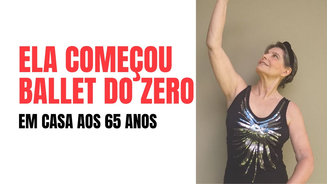É possível aprender Ballet do Zero em casa depois dos 60 anos? - YouTube