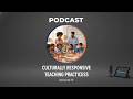#Culturally Responsive Teaching Practices Episode 13
