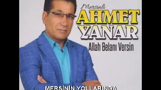 Ahmet Yanar - Mersin'in Yollarında - (Official Audıo) Resimi