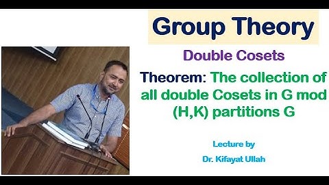 Group Theory | Double Cosets | The collection of all double Cosets of a group partitions the group
