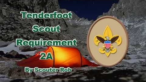 BSA TENDERFOOT RANK REQUIREMENT 2A