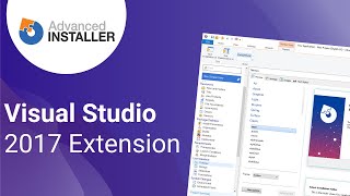 Advanced Installer extension for Visual Studio 2017
