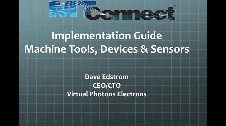 MTConnect: Implementation Guide Webinar by Dave Ed...
