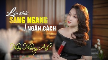 Sang Ngang & Ngăn Cách - Phạm Phương Anh | Official Music Video |