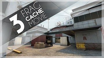 CSGO | FRAG MOVIE | CACHE