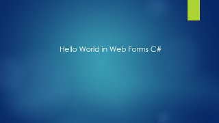 Getting Started With Web Forms C Hello World Tutorial