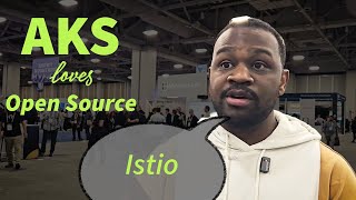 AKS Loves OpenSource Series: Keith Mattix on Istio