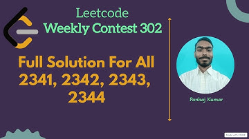 Leetcode Weekly 302 - All 4 Solutions - Hindi || 2341 || 2342|| 2343 || 2344 || Leetcode Solution