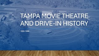 Tampa movie and drive-in theatre history 1950-1969