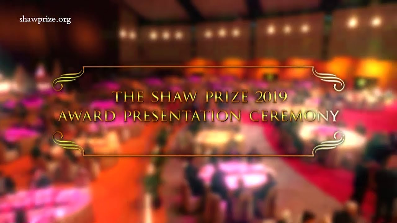 The Shaw Prize Award Presentation Ceremony 2019