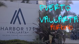 Harbor 171 airbnb (petfriendly) PUERTO VALLARTA.   DETODOSVLOG
