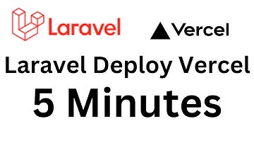 LARAVEL DEPLOY TO VERCEL IN 5 MINUTES