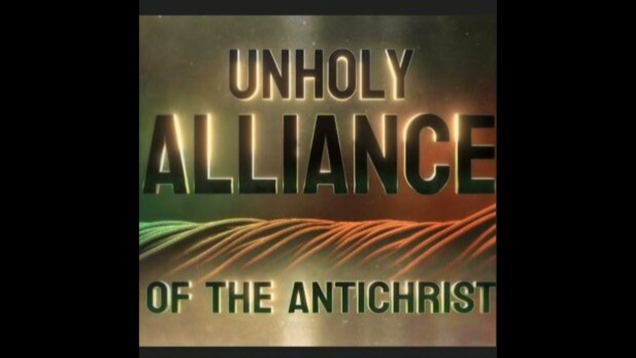 Unholy Alliance of the Antichrist, Part 2