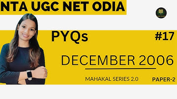 DECEMBER 2006 ODIA NET QUESTION DISCUSSION // PAPER-2 // UGC NET ODIA PYQS