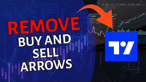 How to Remove Buy and Sell Arrows in TradingView?