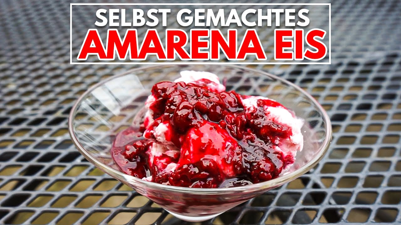 Amarena Kirsch Eis selber machen - Sommer Klassiker aus Sauerkirschen ...