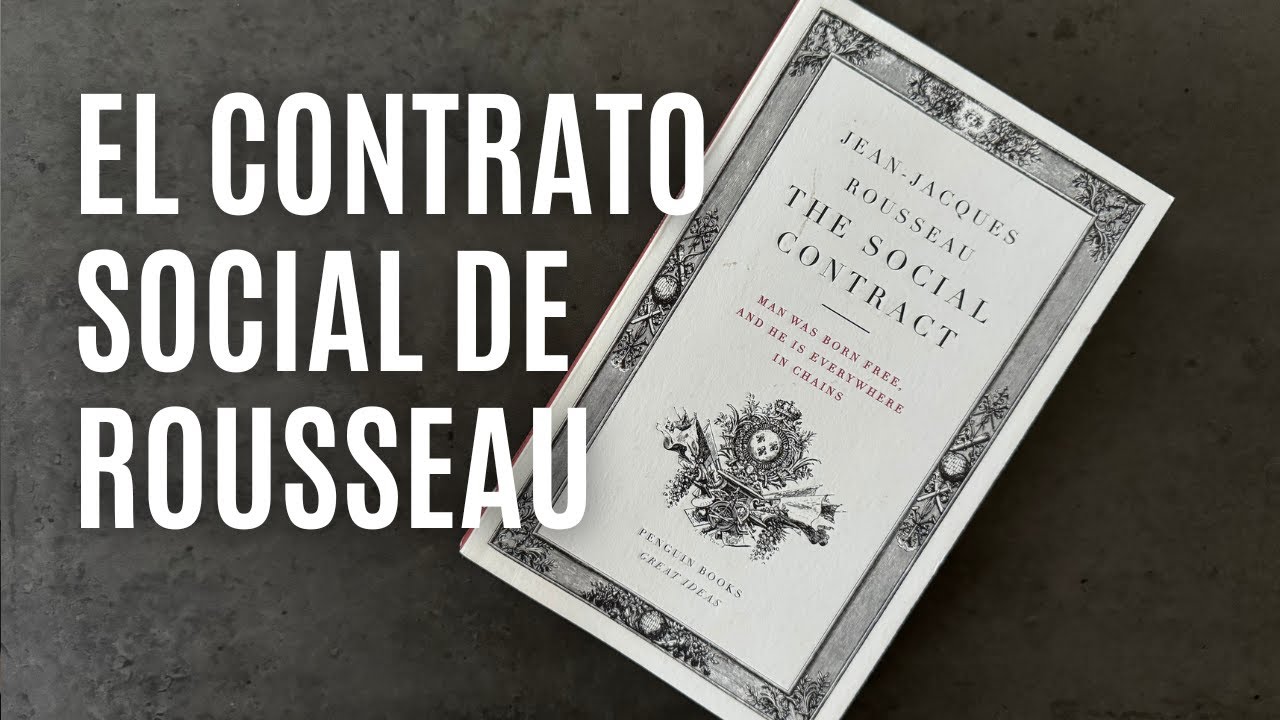 Ensayo Del Libro El Contrato Social De Rousseau www.youtube.com
