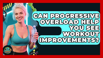 Can Progressive Overload Help You See Workout Improvements? - High Energy Training Hub