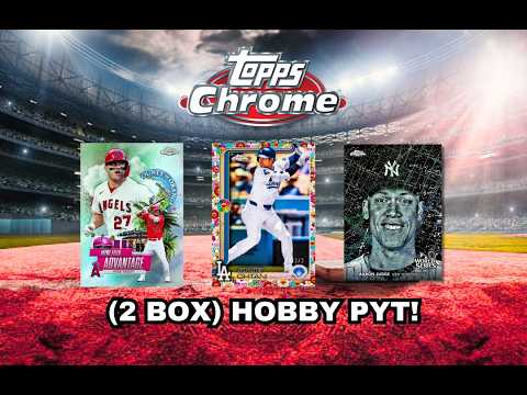 Break #11383 2 Box 2025 Topps Chrome Baseball Hobby PYT #6!