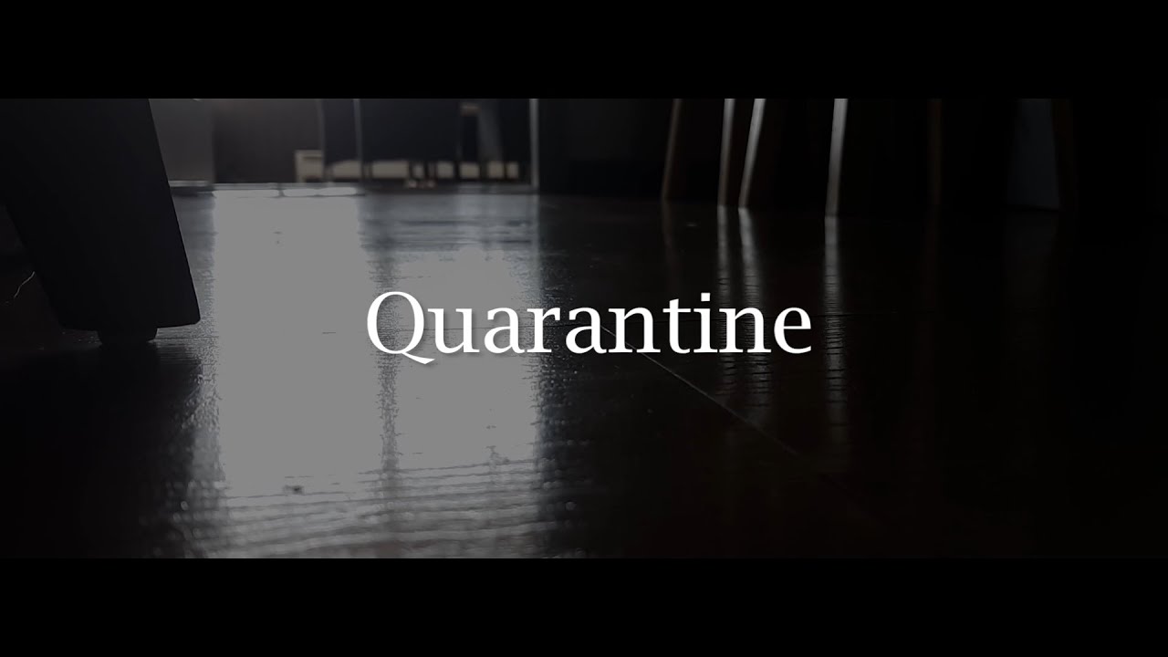Quarantine | A Short Film