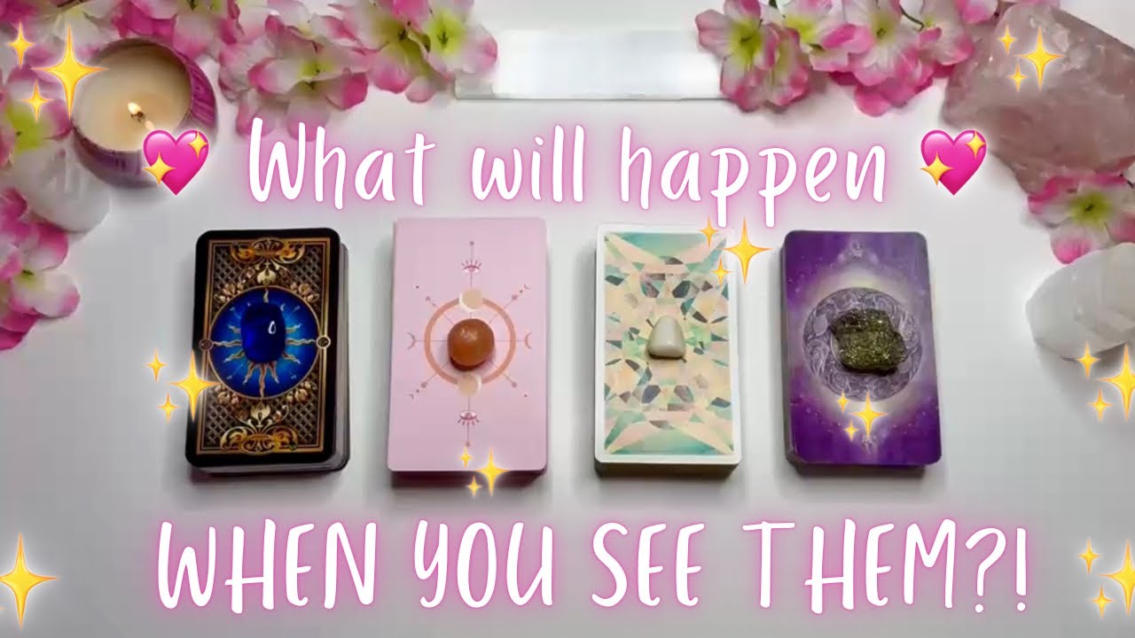 The Next Time You See Them!👀💖🔥 **ULTRA-DETAILED** Pick a Card Tarot Reading