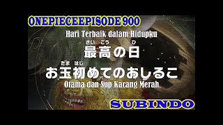 ONE PIECE EPISODE 900 SUB INDO