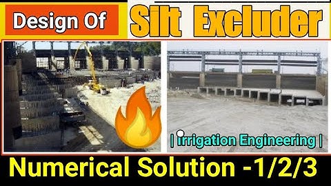 Design Of Silt Excluder 🔥|Numerical On Silt Excluder |Numerical Solution |Irrigation Engineering