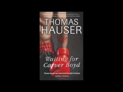 Thomas Hauser On 'Waiting for Carver Boyd'