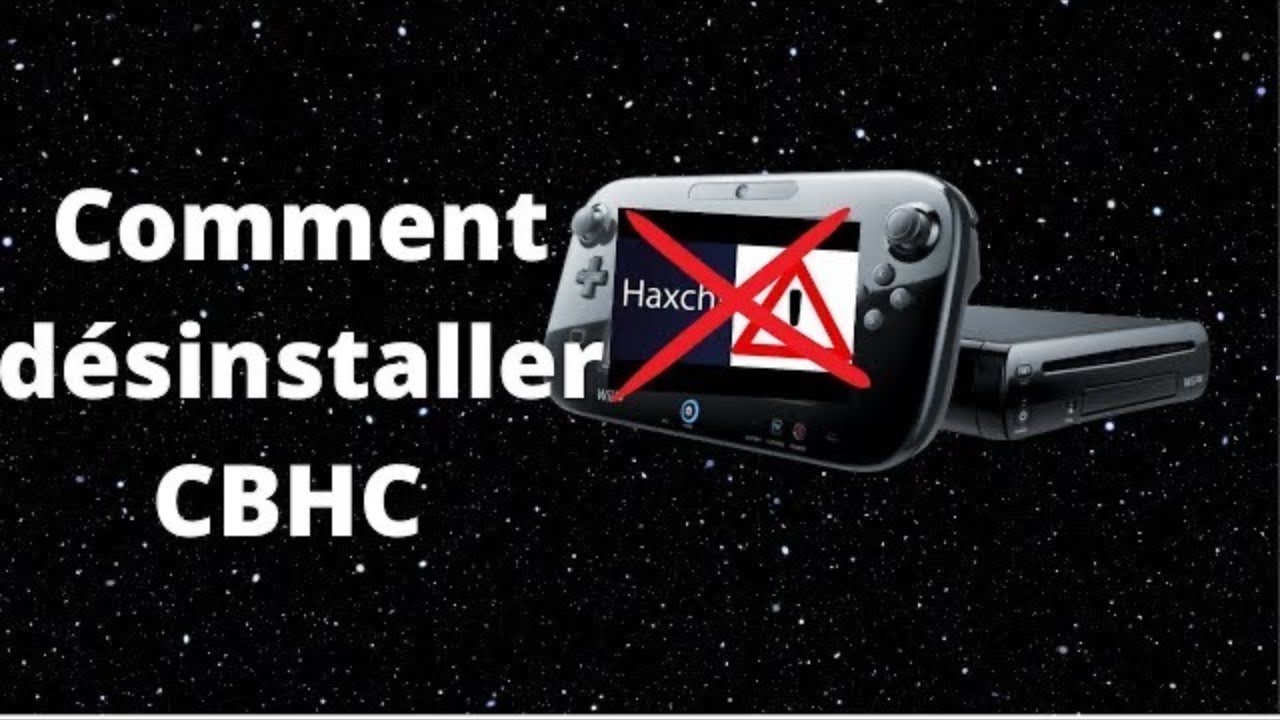 Tuto Comment désinstaller le hack wii u CBHC YouTube