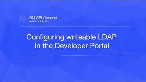 How to Configure Writable LDAP in the Developer Portal