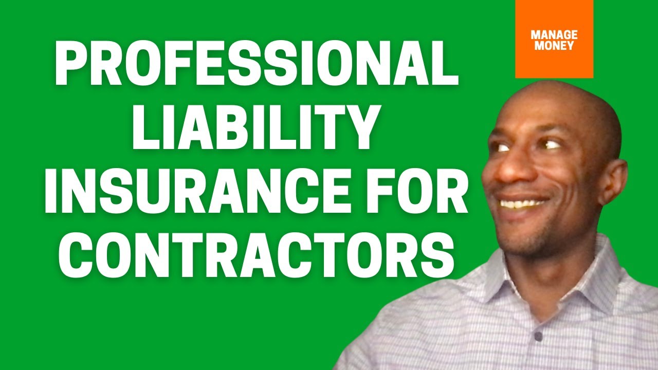 Professional Liability Insurance 101 for Contractors SelfEmployed and